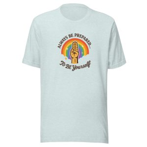 Be Prepared To Be Yourself Tee